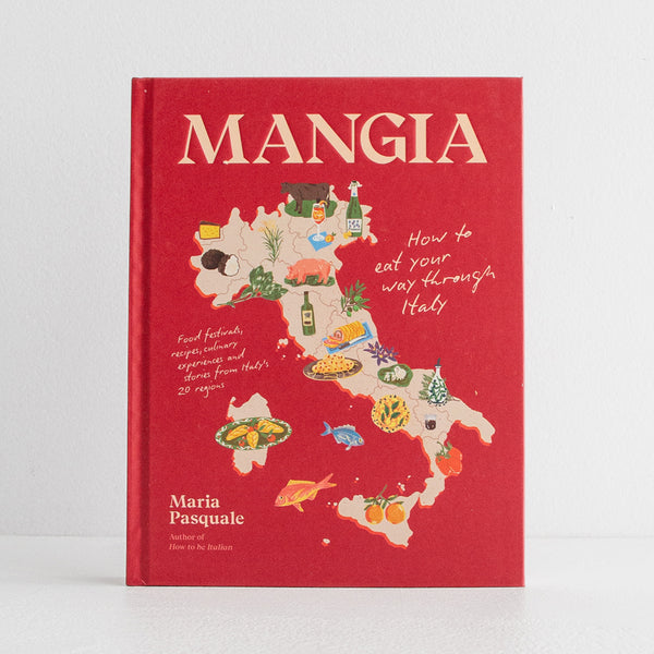 Mangia - How to Eat Your Way Through Italy