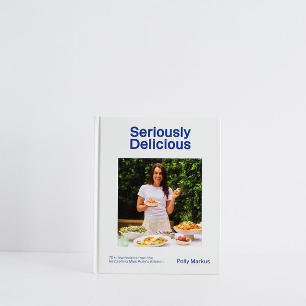 Seriously Delicious by Polly Markus